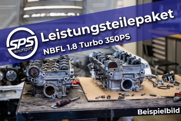 Leistungsteilepaket NBFL 1.8 Turbo 350PS